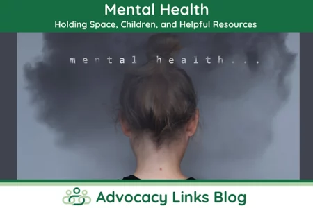 Mental Health: Holding Space, Children, and Resources