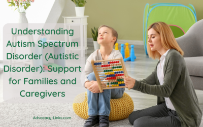 Understanding Autism Spectrum Disorder (Autistic Disorder): Support for Families and Caregivers