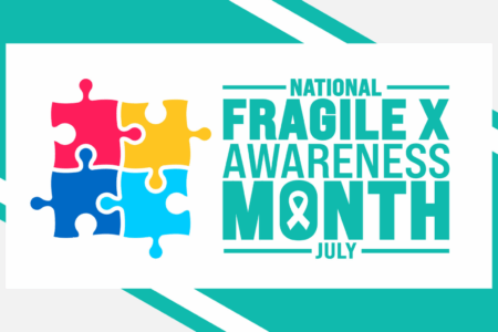 July is Fragile X Awareness Month